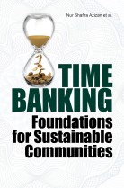 TIME BANKING: Foundations for Sustainable Communities TIME BANKING: Foundations for Sustainable Communities